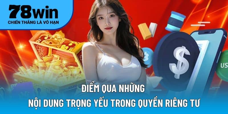 Điểm qua những nội dung trọng yếu trong quyền riêng tư